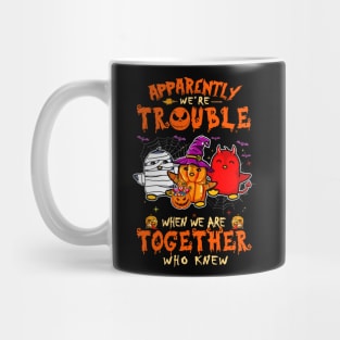 Apparently We're Trouble When We Are Together tshirt  Penguin Halloween T-Shirt Mug